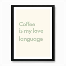 Coffee Love Language Sage Kitchen Typography Art Print