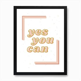 Yes You Can Girls Art Print