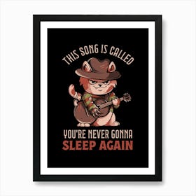 Never Sleep Again Song - Dark Funny Sarcasm Horror Movie Cat Gift Art Print