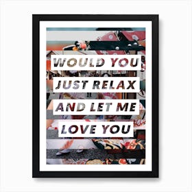 Let Me Love You Art Print