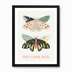 Hey Love Bug Poster 3 Art Print