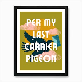 Per My Last Carrier Pigeon | Per My Last Email Funny Office 3 Art Print