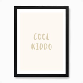 Cool Kiddo Print 1 Art Print
