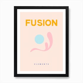 Fusion  Art Print