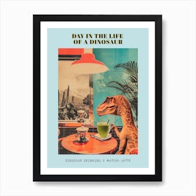 Dinosaur Drinking A Matcha Latte Retro Abstract Collage 3 Poster Art Print