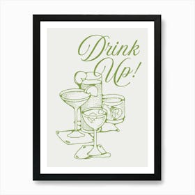 Drink Up Green Wall Art Art Print