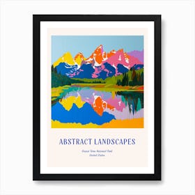 Colourful Abstract Grand Teton National Park Usa 3 Poster Blue Art Print
