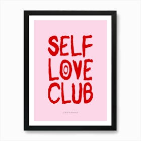 Self Love Club Pink & Red Print Art Print