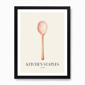 Kitchen Staples Ladle 1 Art Print