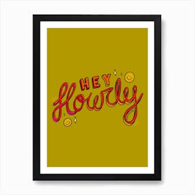 Hey Howdy Art Print