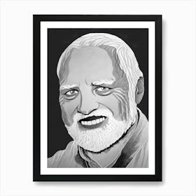 Hide the Pain Harold Black and White Meme Art Art Print