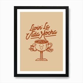 Livin La Vida Mocha Mug Quote Print, Coffee Lover Gift, Funny Coffee Decor, Pura Vida Art, Coffee Shop Decoration Art Print