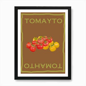 Tomayto Tomahto Art Print