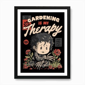 Gardening is My Therapy - Cute Geek Movie Gift Art Print