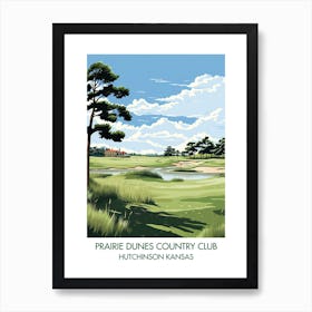 Prairie Dunes Country Club   Hutchinson Kansas 2 Art Print