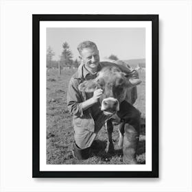 Fsa (Farm Security Administration) Rehabilitation Borrower Who Is A Dairy Farmer With One Of His Cows, Tillamook Art Print