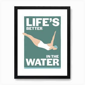 Life's better in the water – modern swimming art in emerald green Art Print