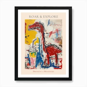 Dinosaur Drinking A Milkshake Wild Brushstroke 1 Poster Art Print