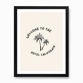 Welcome To The Hotel California Art Print