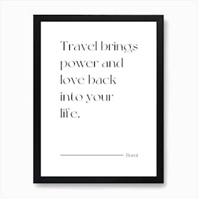 Travel Brings power and love back into your life - Rumi Art Print