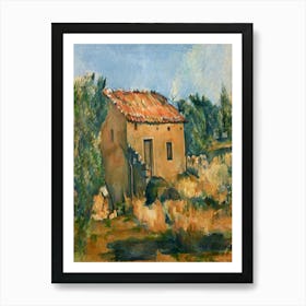 Paul Cézanne S Abandoned House Near Aix En Provence (1885–1887) Landscape Art Print