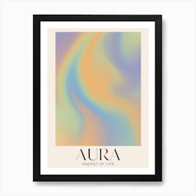 Aura. Energy is Life. Vibrant Gradient Art Print