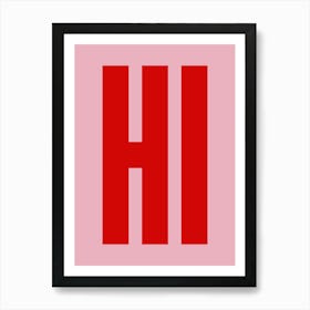 Hi - Pink & Red Typography Art Print