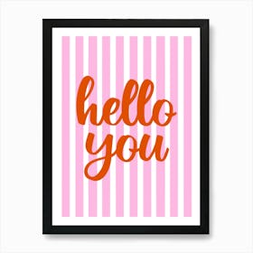 Hello You Pink and Orange Hallway Welcome Art Print