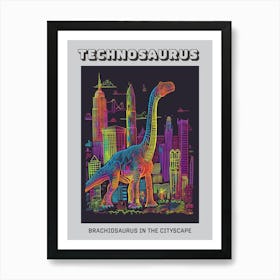 Neon Brachiosaurus In A Cityscape 2 Poster Art Print