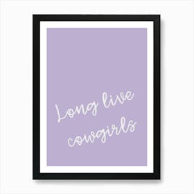 Purple Long Live Cowgirls Art Print