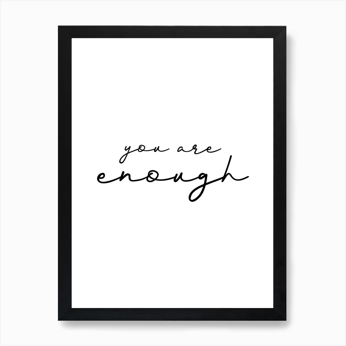 You Are Enough Art Print by Mambo Fy