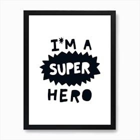 I'm A Super Hero Black Super Scandi Kids Art Print