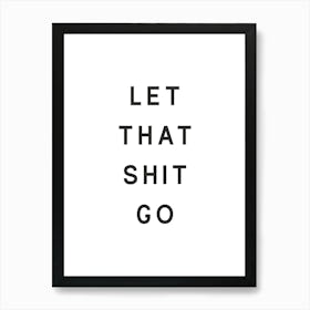 Let That Shit Go Bathroom Art Print