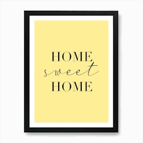 Home Sweet Home Yellow Art Print