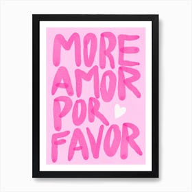 More Amor por Favor Pink Art Print