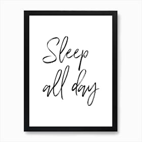 Sleep All Day Art Print