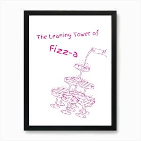 Learning Tower Of Fizz-A Art Print