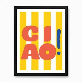 Ciao! 1 Art Print