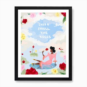 Stop And Smell The Roses Art Print