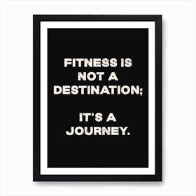 Fitness Is A Journey Art Print