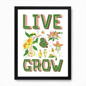 Live Grow Art Print