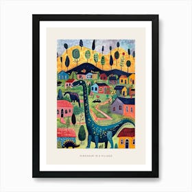 Cute Colourful Dinosaur In A Village 3 Poster Art Print
