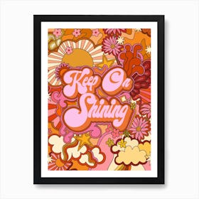 Keep On Shining Art Print