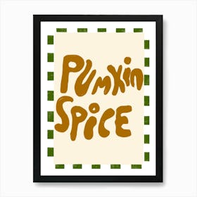 Pumpkin Spice Art Print