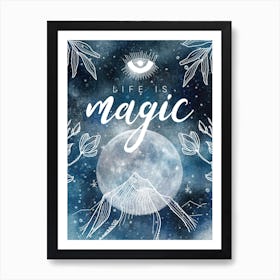 Life Is Magic - Mysterious Luna poster #2 Art Print