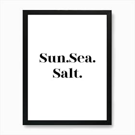 Sun Sea Salt Art Print