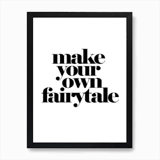 Make Your Own Fairytale Art Print