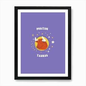 Positive Taurus Art Print