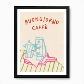 Buongiorno Caffè 1 Art Print