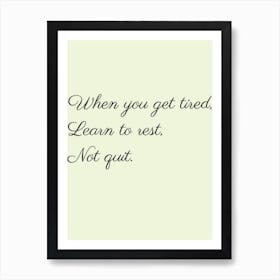 Rest Don't Quit, Quote, Wall Print Póster